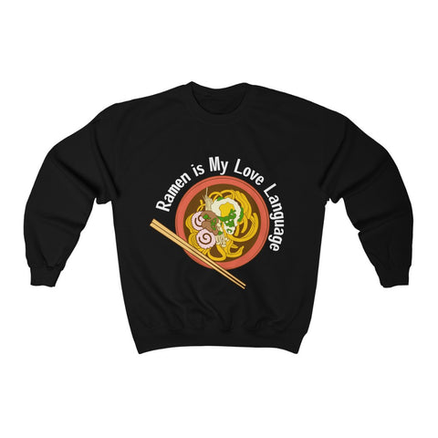 ramen is my love language Sweatshirt