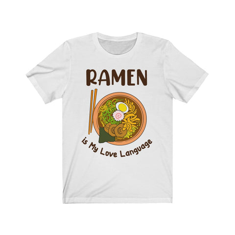 Ramen is my love language Tee